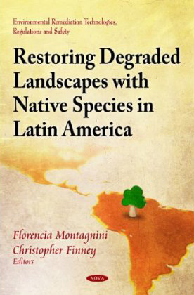 Restoring Degraded Landscapes with Native Species in Latin America book cover